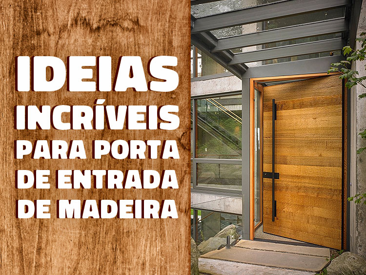 Veja 9 ideias incríveis para porta de entrada de madeira.