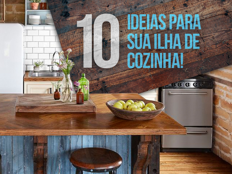 Confira 10 ideias incríveis para sua cozinha com ilha.