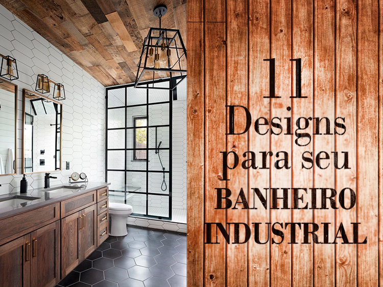 Confira 11 designs impressionantes para seu banheiro industrial.