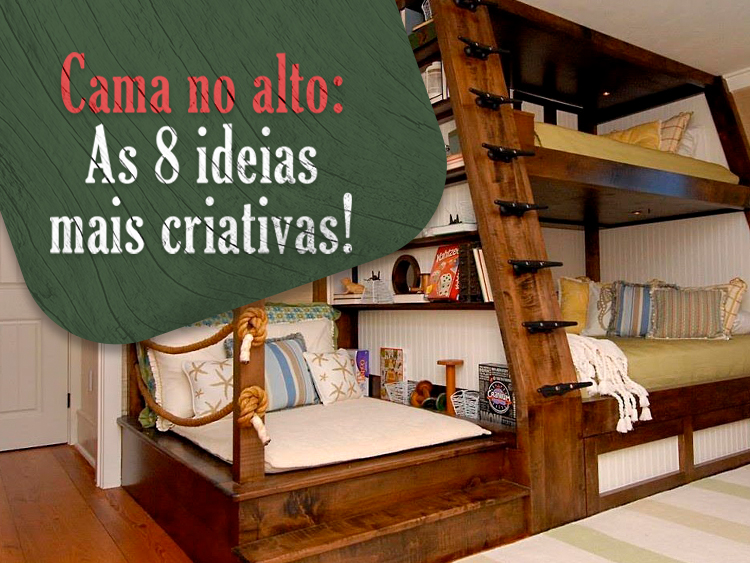 Confira 8 ideias criativas para cama no alto.